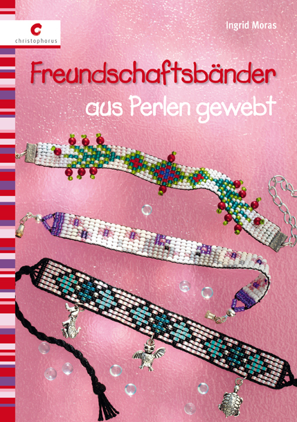 Freundschaftb&auml;nder aus Perlen gewebt - Ingrid Moras