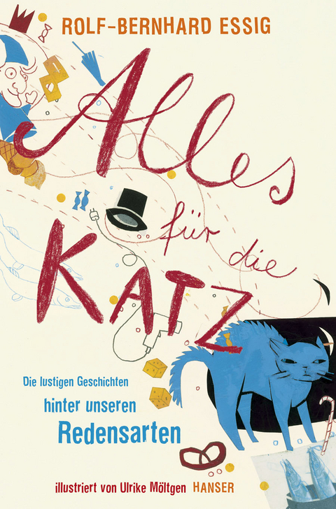 Alles f&uuml;r die Katz - Rolf-Bernhard Essig