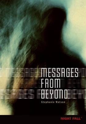 Messages From Beyond - Stephanie Watson
