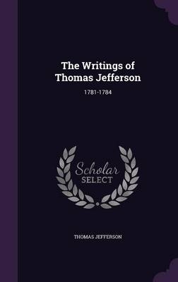 The Writings of Thomas Jefferson