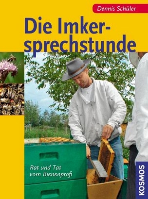 Die Imker-Sprechstunde - Dennis Sch&uuml;ler