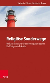 Religi&ouml;se Sonderwege - Stefanie Pfister, Matthias Roser