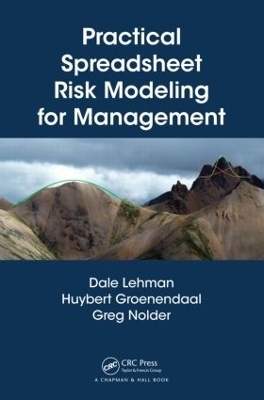 Practical Spreadsheet Risk Modeling for Management - Dale Lehman, Huybert Groenendaal, Greg Nolder