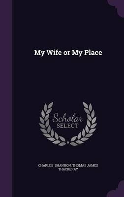My Wife or My Place