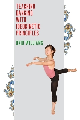 Teaching Dancing with Ideokinetic Principles - Drid Williams