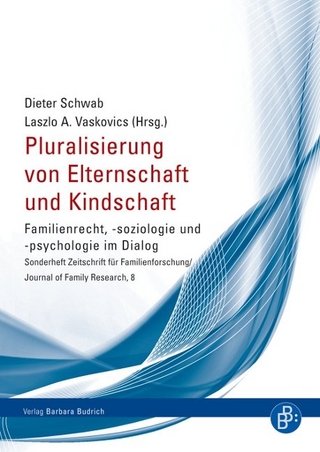 Pluralisierung von Elternschaft und Kindschaft