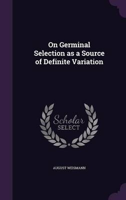 On Germinal Selection as a Source of Definite Variation