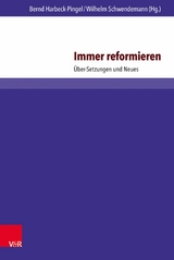 Immer reformieren -  Bernd Harbeck-Pingel,  Wilhelm Schwendemann