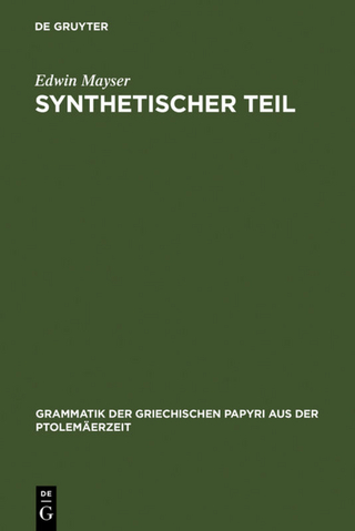 Edwin Mayser: Grammatik der griechischen Papyri aus der Ptolemäerzeit. Satzlehre / Synthetischer Teil