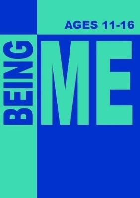 Being Me Ages 11-16 - Sue Neame, Ashley D. Ross