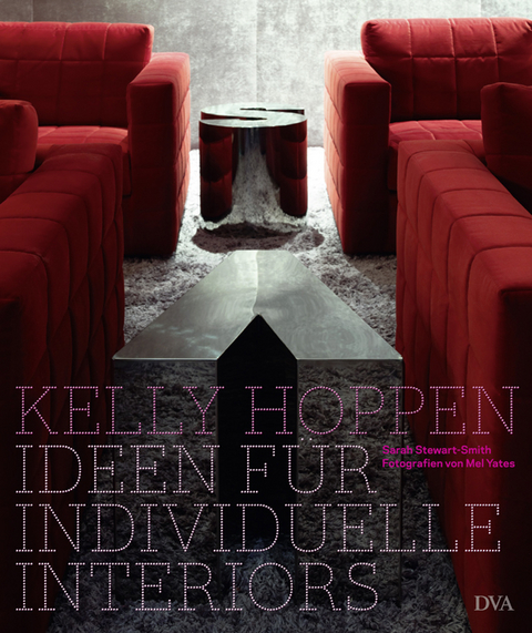 Ideen für individuelle Interiors - Kelly Hoppen, Sarah Stewart-Smith