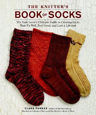 Knitter&prime;s Book of Socks, The - C Parkes