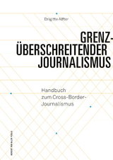 Grenz&uuml;berschreitender Journalismus -  Brigitte Alfter