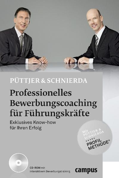 Professionelles Bewerbungscoaching f&uuml;r F&uuml;hrungskr&auml;fte - Christian P&uuml;ttjer, Uwe Schnierda
