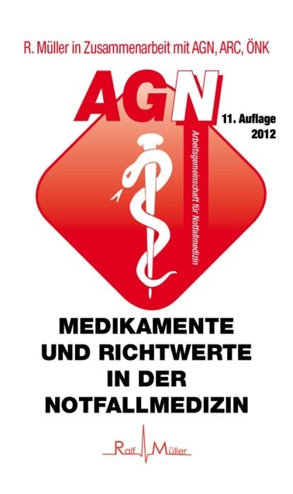 Medikamente und Richtwerte in der Notfallmedizin - Ralf M&uuml;ller