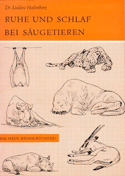 Ruhe und Schlaf bei S&auml;ugetieren - Lieselore Ha&szlig;enberg