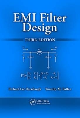 EMI Filter Design - Richard Lee Ozenbaugh, Timothy M. Pullen