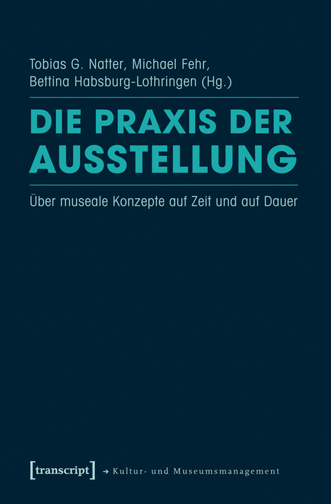 Die Praxis der Ausstellung - 