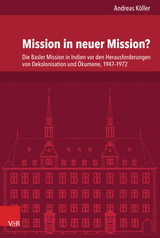 Mission in neuer Mission? -  Andreas K&ouml;ller
