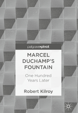 Marcel Duchamp&rsquo;s Fountain - Robert Kilroy