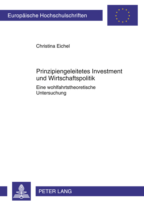 Prinzipiengeleitetes Investment und Wirtschaftspolitik - Christina Eichel