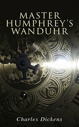 Master Humphrey's Wanduhr - Charles Dickens