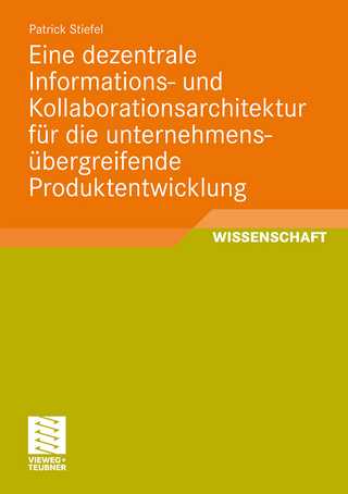 Eine dezentrale Informations- und Kollaborationsarchitektur für die unternehmensübergreifende Produktentwicklung