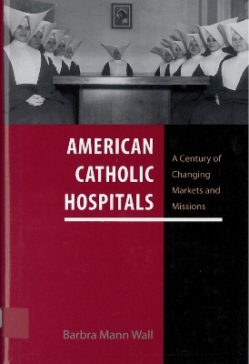 American Catholic Hospitals - Barbra Mann Wall