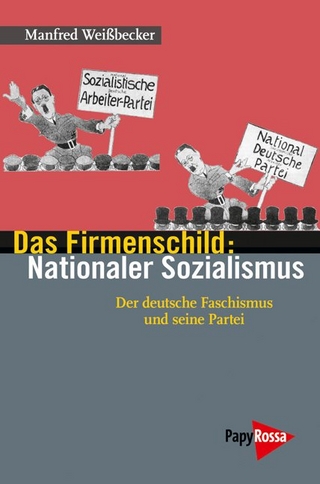 Das Firmenschild: Nationaler Sozialismus