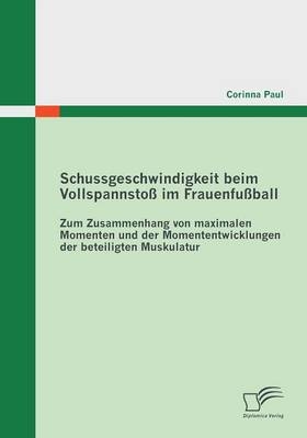 Schussgeschwindigkeit beim Vollspannsto&szlig; im Frauenfu&szlig;ball - Corinna Paul