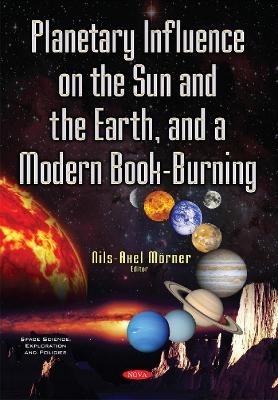 Planetary Influence on the Sun & the Earth & a Modern Book-Burning - 