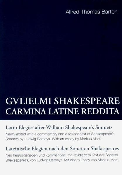 Alfred Thomas Barton: Gulielmi Shakespeare Carmina Latine Reddita - William Shakespeare, Alfred T Barton
