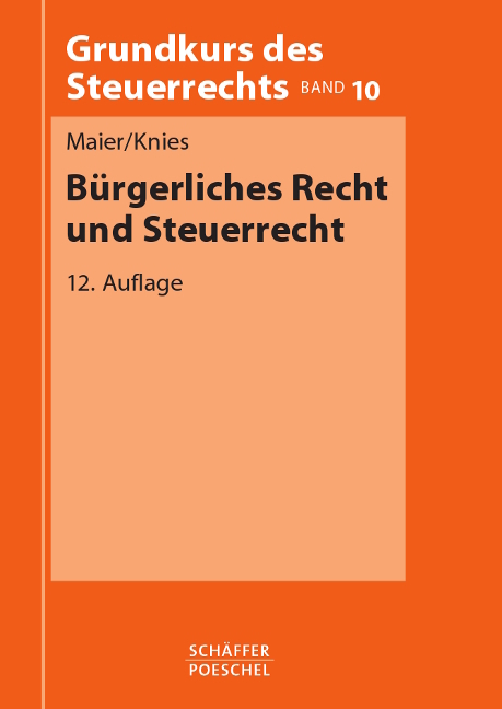B&uuml;rgerliches Recht und Steuerrecht - Walter Maier, J&ouml;rg-Thomas Knies