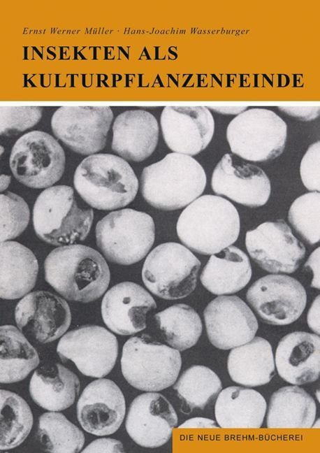 Insekten als Kulturpflanzenfeinde - Ernst W M&uuml;ller