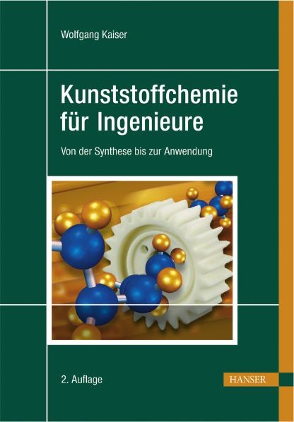Kunststoffchemie f&uuml;r Ingenieure - Wolfgang Kaiser