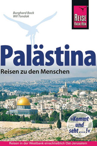 Palästina - Reisen zu den Menschen