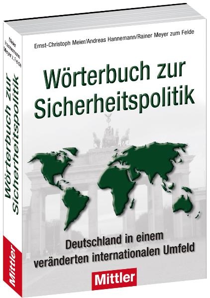 W&ouml;rterbuch zur Sicherheitspolitik - Ernst Ch Meier, Andreas Hannemann, Rainer Meyer zum Felde