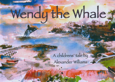 Wendy the Whale - Alexander Williams