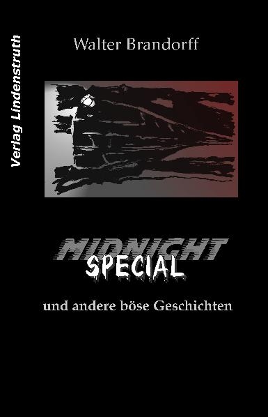 Midnight Special und andere b&ouml;se Geschichten - Walter Brandorff