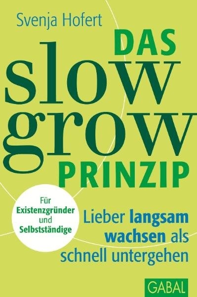 Das Slow-Grow-Prinzip - Svenja Hofert
