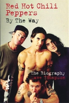 Red Hot Chilli Peppers: By the Way - Dave Thompson