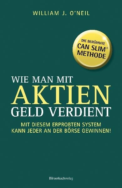 Wie man mit Aktien Geld verdient - William J O'Neil