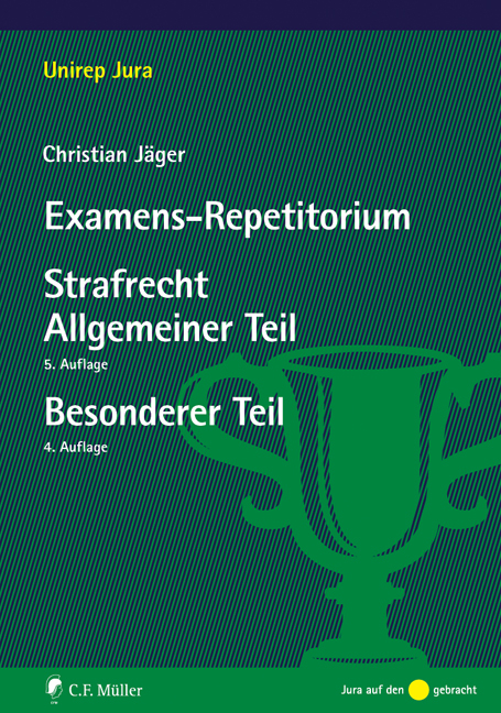 Examens-Repetitorium Strafrecht Allgemeiner Teil / Strafrecht Besonderer Teil - Christian J&auml;ger
