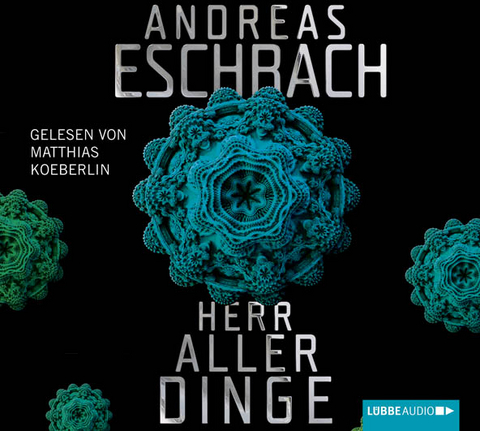 Herr aller Dinge - Andreas Eschbach