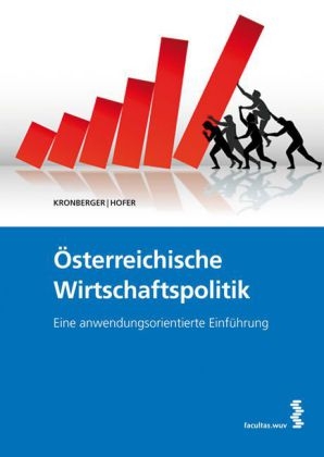 &Ouml;sterreichische Wirtschaftspolitik - Reinhold Hofer, Ralf Kronberger