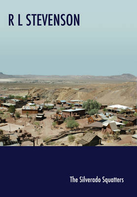 The Silverado Squatters - Robert Louis Stevenson