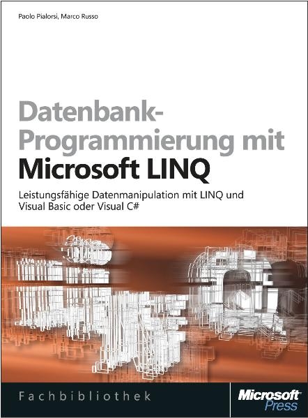 Datenbankprogrammierung mit Microsoft LINQ - Paolo Pialorsi, Marco Russo