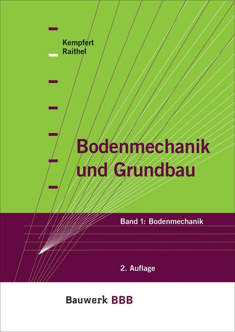 Bodenmechanik und Grundbau - Hans-Georg Kempfert, Marc Raithel