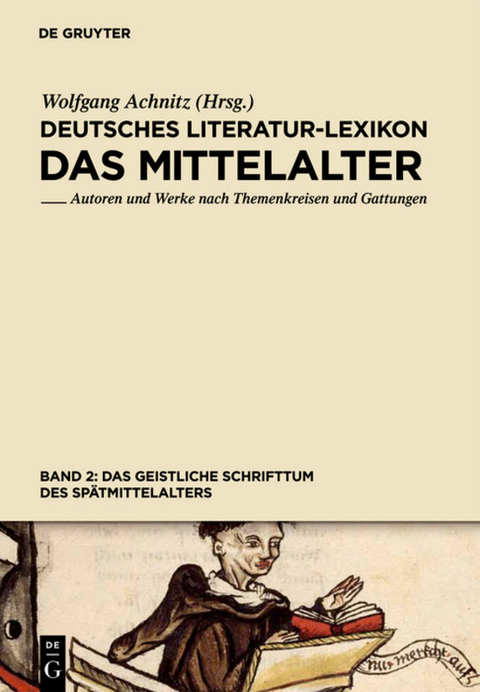 Deutsches Literatur-Lexikon. Das Mittelalter / Das geistliche Schrifttum des Sp&auml;tmittelalters - 