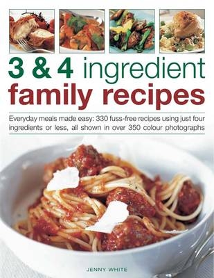 3 & 4 Ingredient Family Recipes - Jenny White